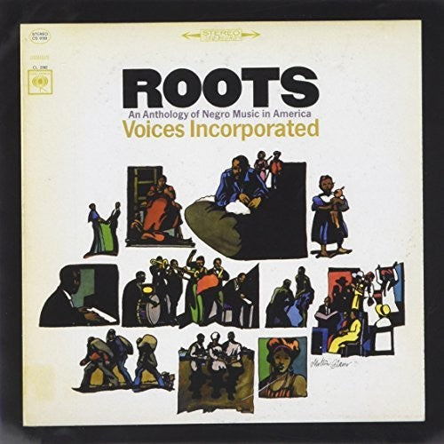 Voices Incorporated: Roots: An Anthology of Negro Music in America