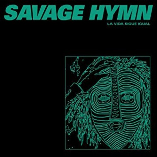 Savage Hymn: La Vida Sigue Igual