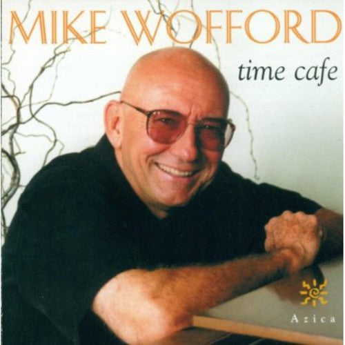 Wofford, Mike: Time Cafe