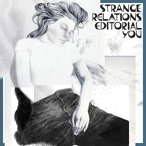 Strange Relations: Editorial You