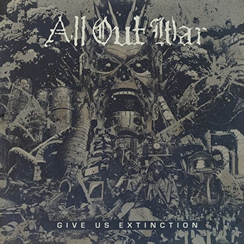 All Out War: Give Us Extinction