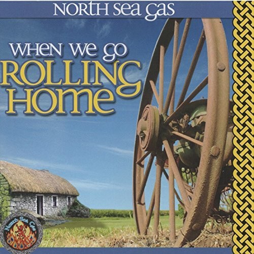 North Sea Gas: When We Go Rolling Home