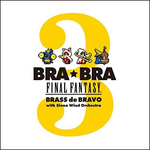 Bra Bra Final Fantasy: Brass De Bravo 3 / O.S.T.: Bra Bra Final Fantasy: Brass de Bravo 3 / O.S.T.