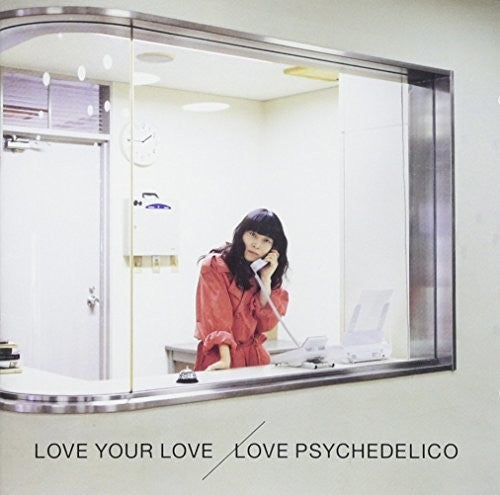 Love Psychedelico: Love Your Love