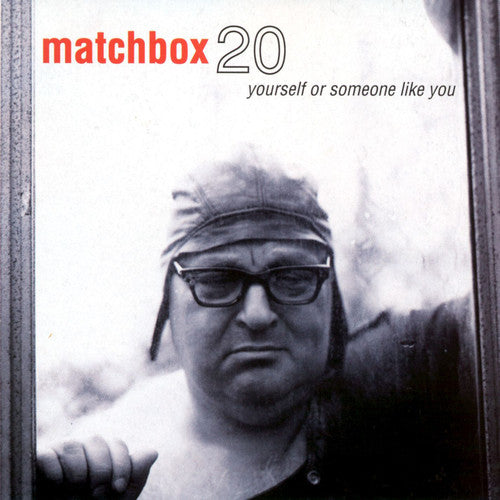Matchbox Twenty: Yourself Or Someone Like You