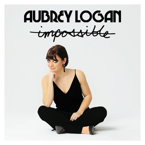 Logan, Aubrey: Impossible