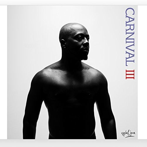 Jean, Wyclef: Carnival III: The Fall & Rise of a Refugee