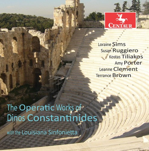 Constantinides / Sinfonietta / Constantinides: Operatic Works of Dinos Constantinides