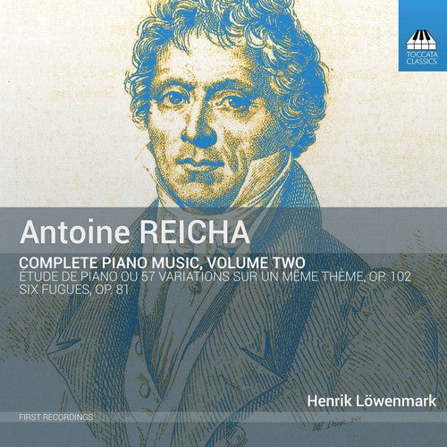 Reicha / Lowenmark: Complete Piano Music 2