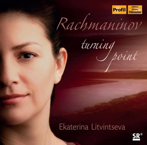 Rachmaninov / Litvintseva: Turning Point