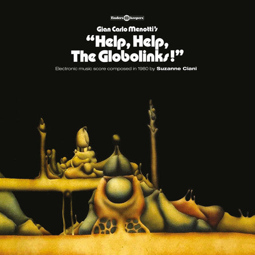 Ciani, Suzanne: Help, Help, The Globolinks! (Original Motion Picture Score)