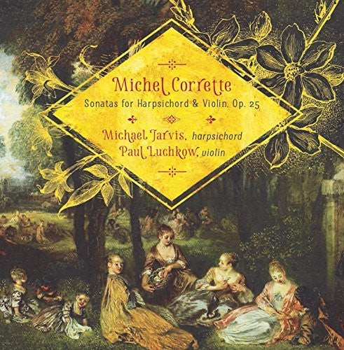 Luchkow-Jarvis Duo: Michel Corrette: Sonatas For Harpsichord & Violin