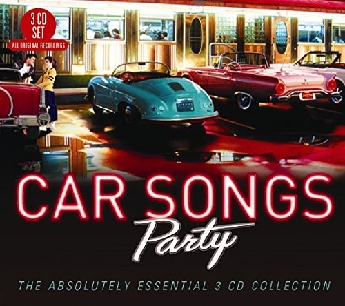 Car Songs Party: The Absolutely Essential 3CD Coll: Car Songs Party: The Absolutely Essential 3CD Collection / Various