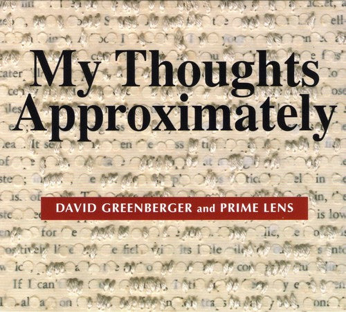 Greenberger, David / Prime Lens: My Thoughts Approximately