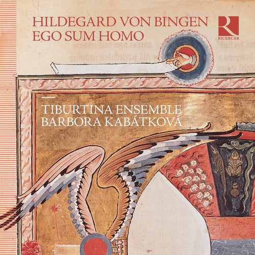 Bingen / Tiburtina Ensemble / Kabatkova: Ego Sum Homo