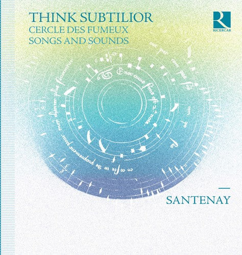 Ciconia / Santenay: Think Subtilior