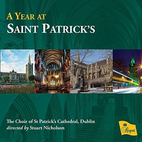 Nicholson, Stuart / Choir of st Patrick's Cathedral: Year At Saint Patrick's