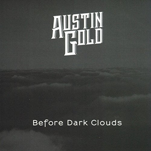 Gold, Austin: Before Dark Clouds