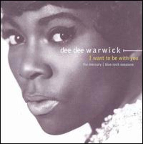 Warwick, Dee Dee: I Want To Be With You: The Mercury - Blue Rock Sessions