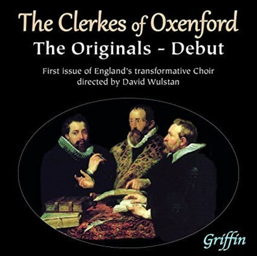 Clerkes of Oxenford / Wulstan, David: The Clerkes of Oxenford - Debut: the Originals