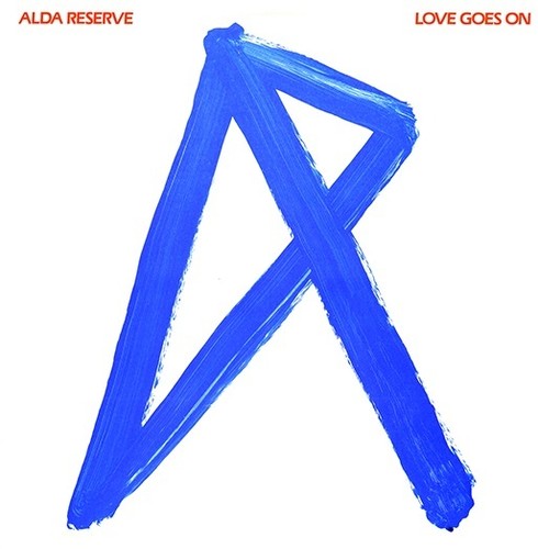 Alda Reserve: Love Goes On (2017 Reissue)