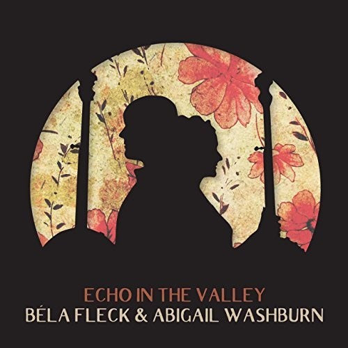 Fleck, Bela / Washburn, Abigail: Echo In The Valley