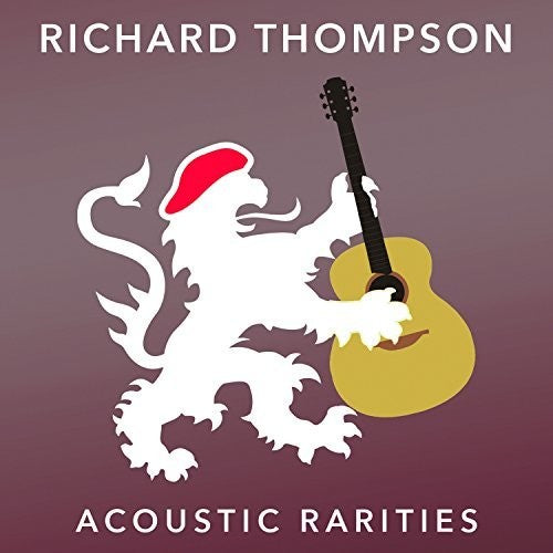 Thompson, Richard: Acoustic Rarities