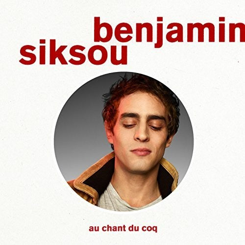 Siksou, Benjamin: Au Chant Du Coq