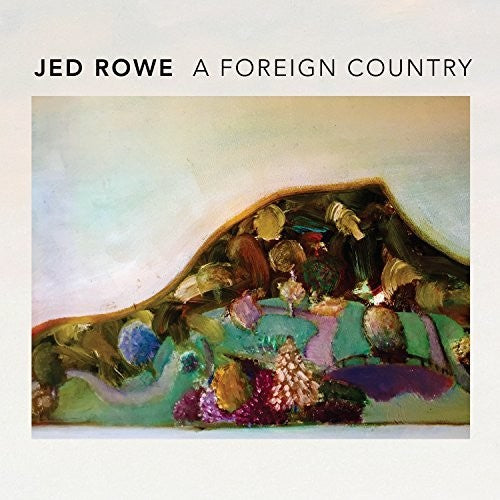 Rowe, Jed: Foreign Country