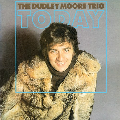 Moore, Dudley Trio: Today