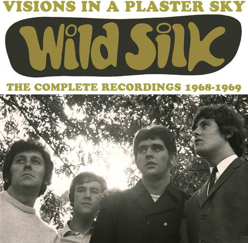 Wild Silk: Visions In A Plaster Sky: Complete Recordings 1968-1969