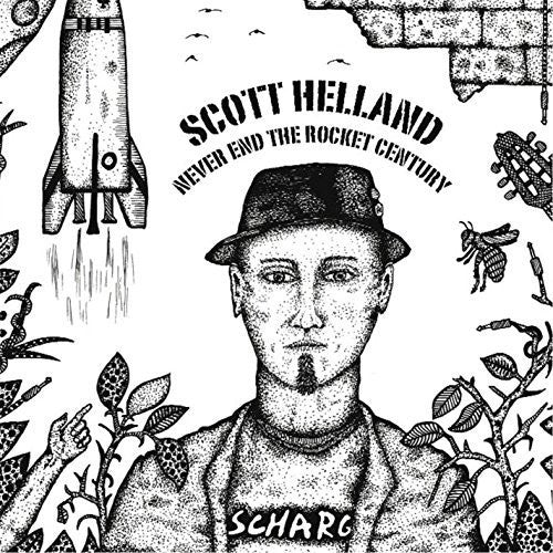 Helland, Scott: Never End The Rocket Century