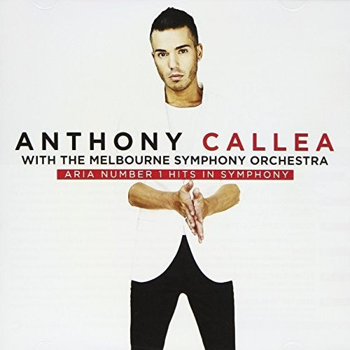 Callea, Anthony: Aria Number 1 Hits In Symphony