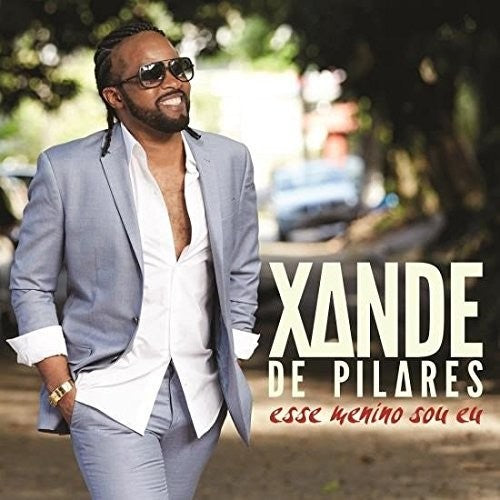 Xande De Pilares: Esse Menino Sou Eu