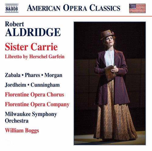 Aldridge / Florentine Opera Chorus / Boggs: Sister Carrie