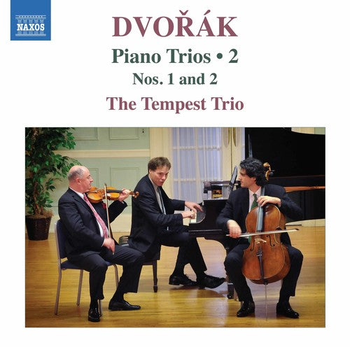 Dvorak / Tempest Trio: Piano Trios 2 / 1 & 2