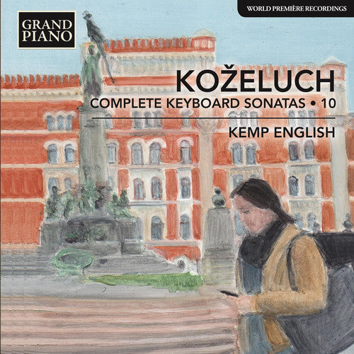 Kozeluch: Complete Keyboard Sonatas