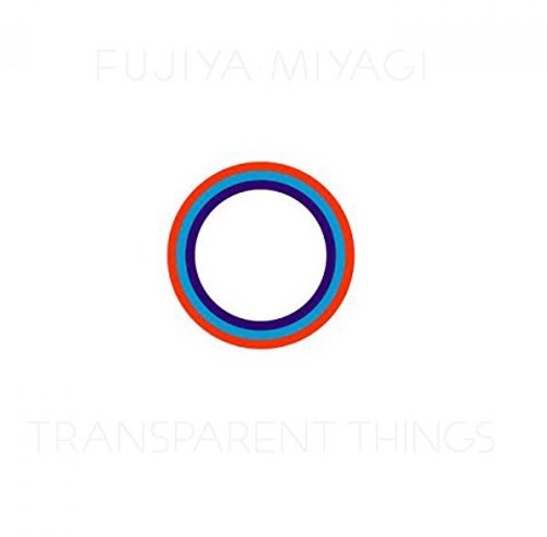 Fujiya & Miyagi: Transparent Things