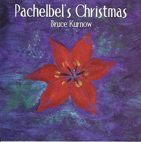 Kurnow, Bruce: Pachelbel's Christmas