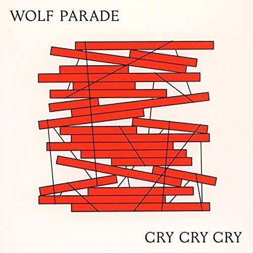 Wolf Parade: Cry Cry Cry