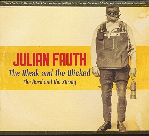 Fauth, Julian: Weak & The Wicked The Hard & The Strong