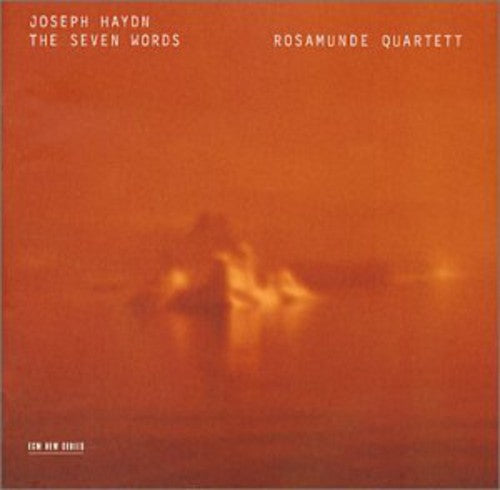 Haydn / Rosamunde Quartet: Seven Words