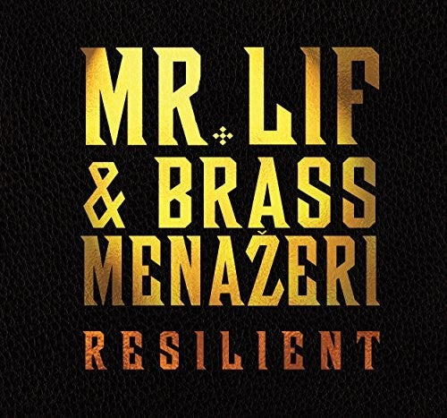 Mr Lif & Brass Menazeri: Resilient