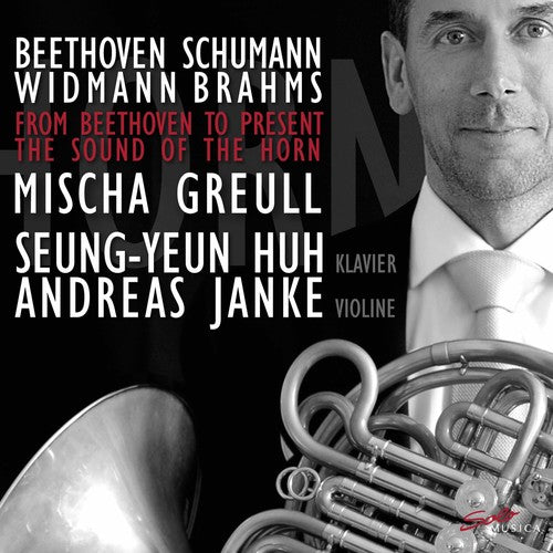 Beethoven / Greull / Janke: From Beethoven to Present / Sound of the Horn