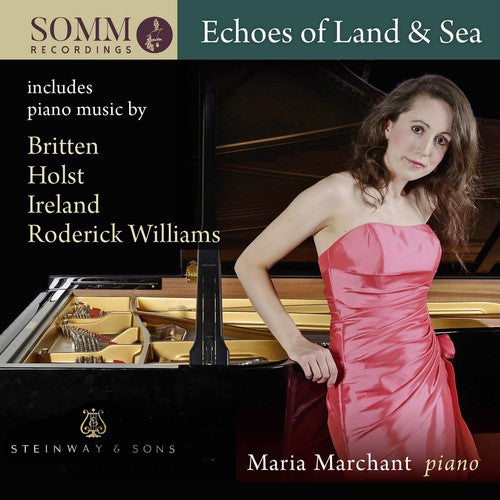 Britten / Marchant: Echoes of Land & Sea