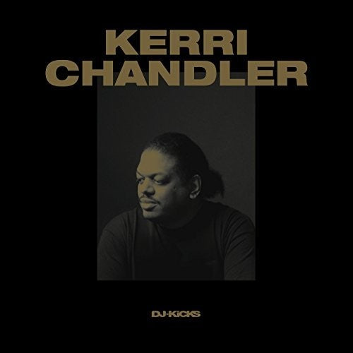 Chandler, Kerri: Kerri Chandler Dj-Kicks