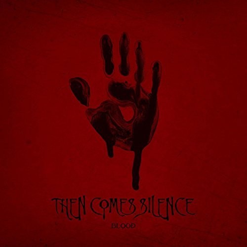 Then Comes Silence: Blood