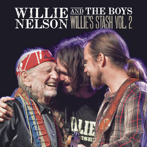 Nelson, Willie: Willie And The Boys: Willie's Stash, Vol. 2