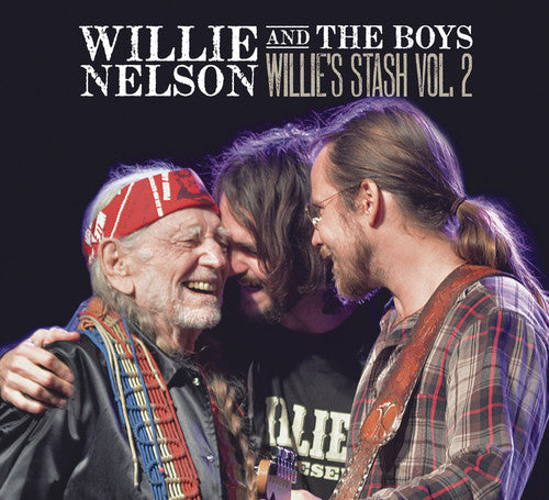 Nelson, Willie: Willie And The Boys: Willie's Stash, Vol. 2