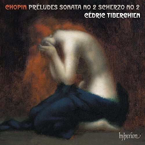 Chopin / Tiberghien, Cedric: Chopin: 24 Preludes, Piano Sonata No.2, Scherzo No.2